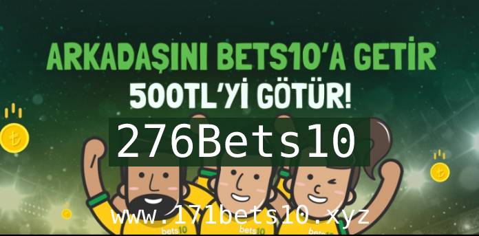 276Bets10 ve Bets10 Bonusları